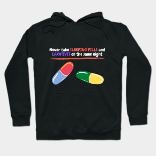 Pills and laxatives Hoodie